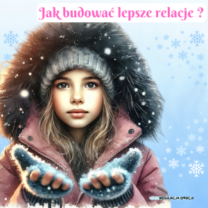 Jak budować lepsze relacje?