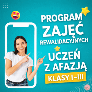 Program zajęć rewalidacyjnych dla ucznia z afazją – klasy I–III szkoły podstawowej